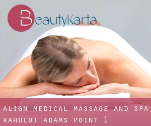 Align Medical Massage and Spa - Kahului (Adams Point) #1