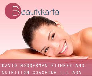 David Modderman Fitness and Nutrition Coaching LLC (Ada)