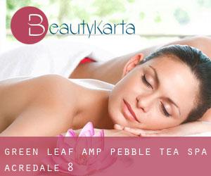 Green Leaf & Pebble Tea Spa (Acredale) #8