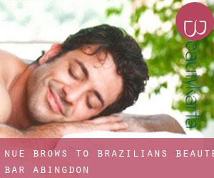 Nue' Brows to Brazilians + Beaute Bar (Abingdon)