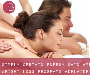 Simply Certain Energy Gain & Weight Loss Programs (Adelaide)